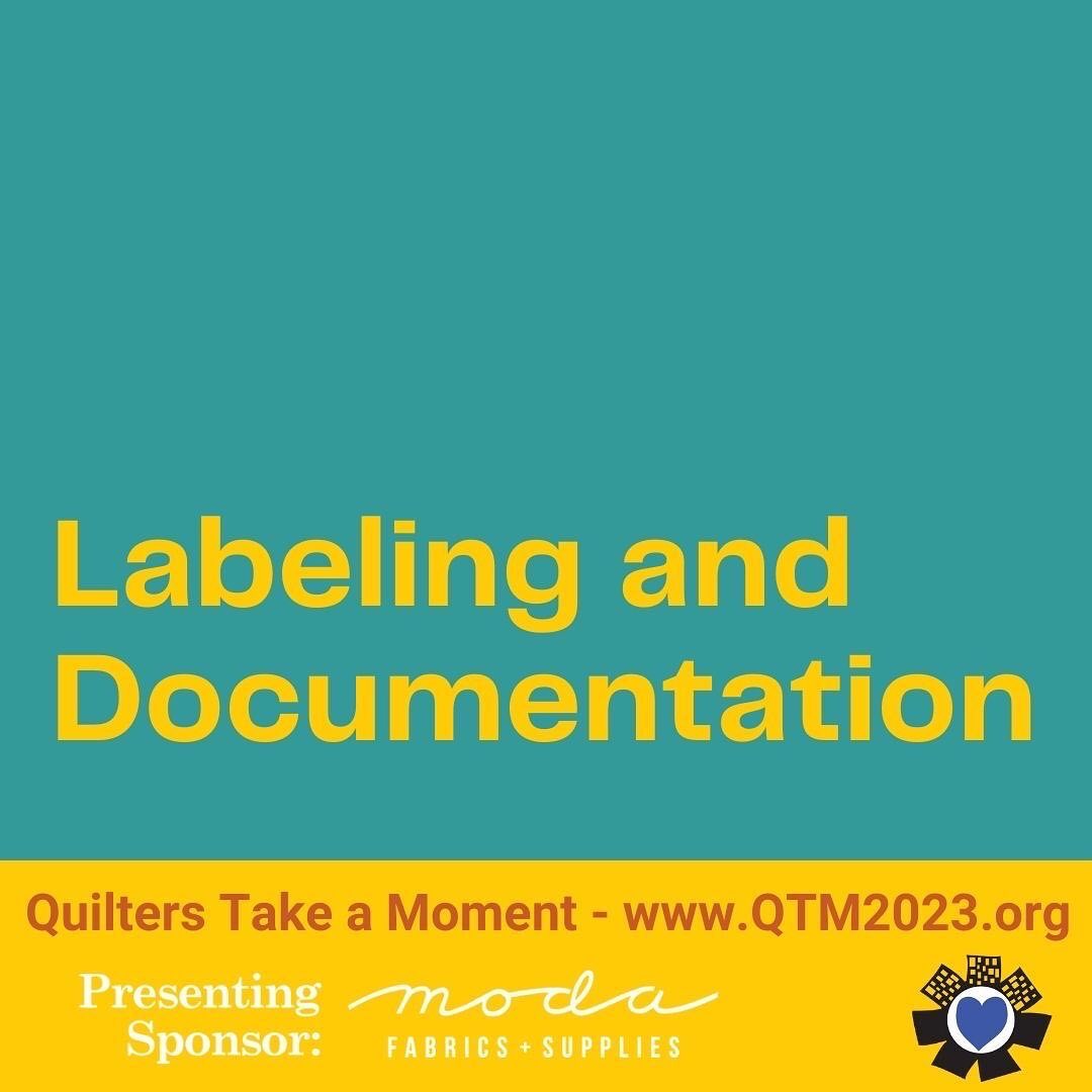 quilters-take-a-moment-2023-labeling-and-documentation-1.jpg