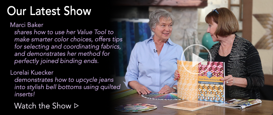 Discover the Value of Fabric and Troubleshooting Bindings with Marci Baker | Quilted Bell Bottoms with Lorelai Kuecker Discover the Value of Fabric and Troubleshooting Bindings with Marci Baker | Quilted Bell Bottoms with Lorelai Kuecker