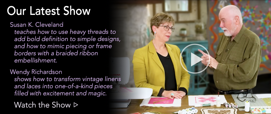 Stitching with Heavy Threads and Braided Ribbon with Susan K. Cleveland | Lace and Linen Dyeing with Wendy Richardson