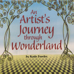 An Artist's Journey through Wonderland