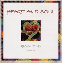 Heart And Soul By Ricky Tims