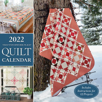 2022 Patchwork Place Quilt Calendar