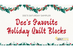 Dee&#039;s Favorite Holiday Quilt Blocks Lessons
