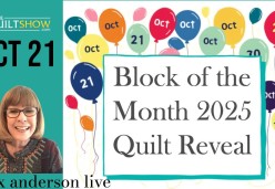 Alex Anderson LIVE - The Block of the Month 2025 Quilt Reveal