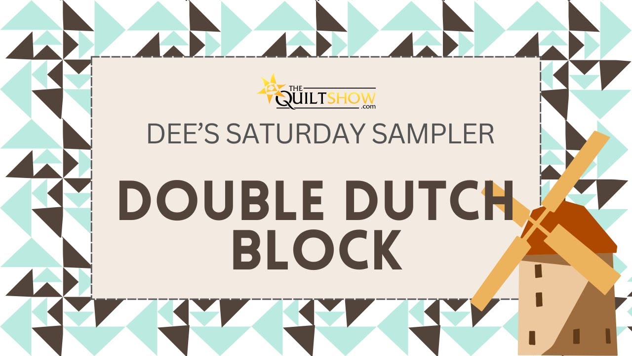 Dee&#039;s Saturday Sampler - Double Dutch Quilt Block