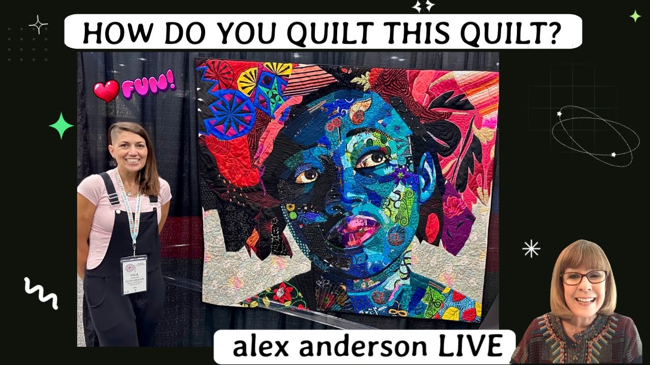 Alex Anderson LIVE: Kaia Kessler Discusses Quilting &quot;Ebony Thought&quot; by Uzoma Samuel Anyanwu