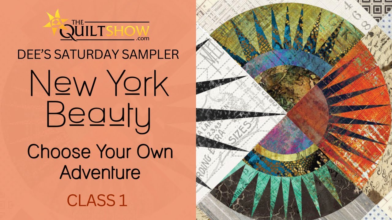 Dee&#039;s Saturday Sampler - NY Beauty Choose Your Own Adventure - Class 01