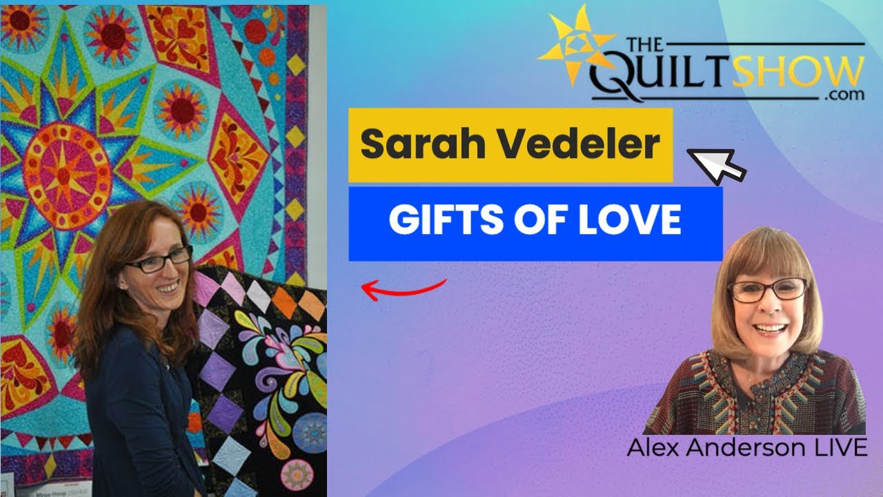 Alex Anderson LIVE - Sarah Vedeler - Gifts of Love