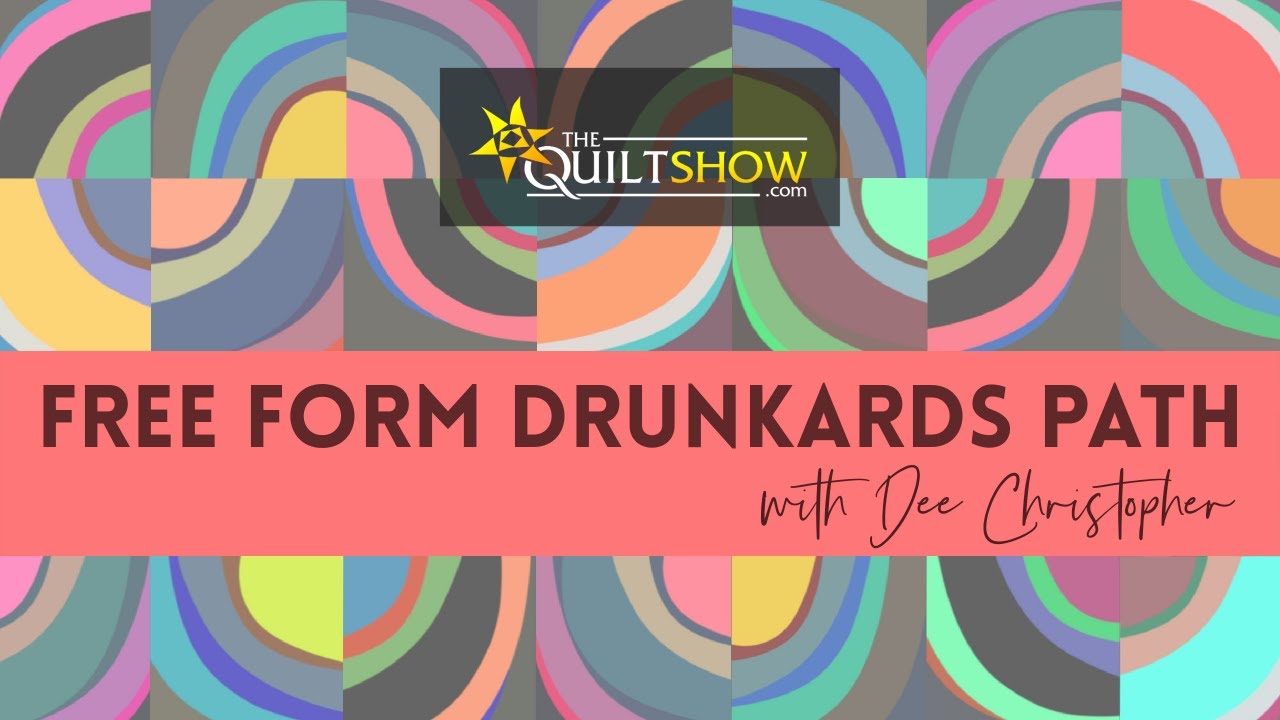 Dee Christopher&#039;s Quilting Basics - Free Form Drunkards Path