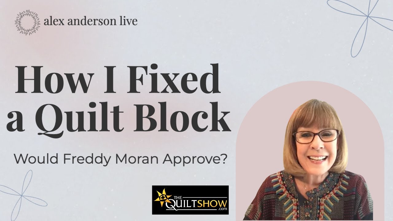 Alex Anderson LIVE - How I Fixed A Quilt Block
