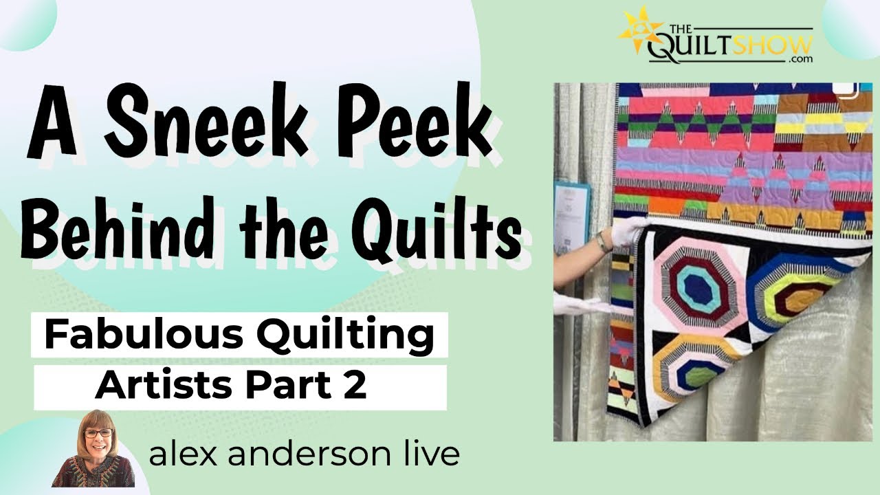 Alex Anderson LIVE - Behind the Quilts - Part 2 (March 2024 Taping)