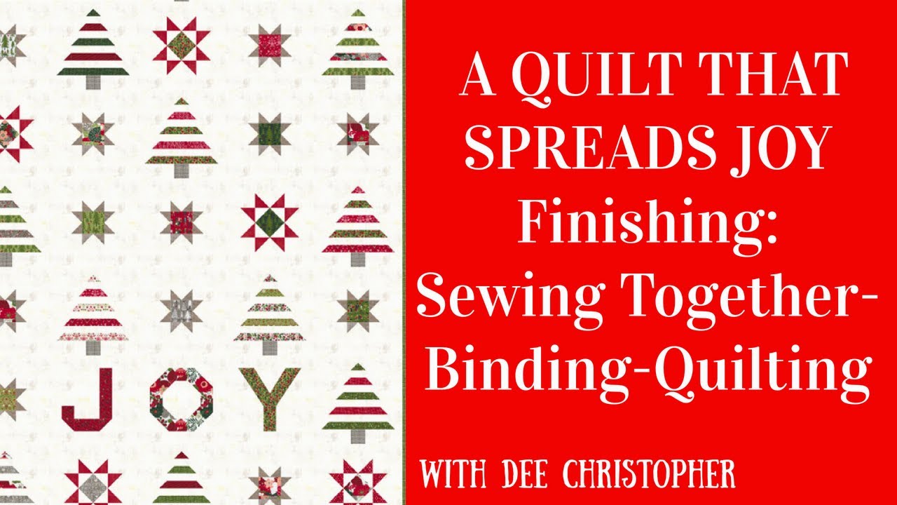 Spread Joy - Finishing the Quilt