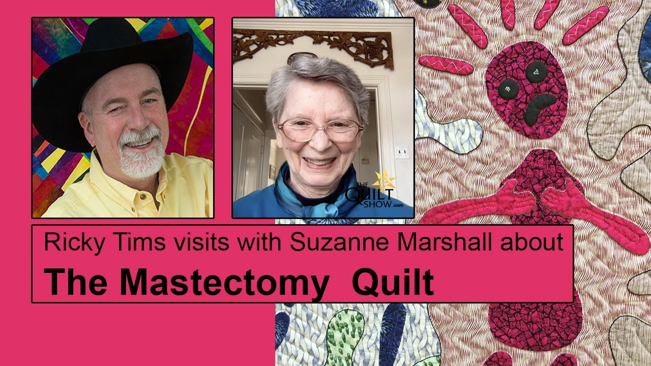 Award-winning quilter, author, and teacher - Suzanne Marshall - Mastectomy Quilt