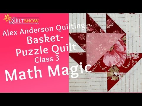 Basket Puzzle Quilt - Lesson 03 - Magic Math