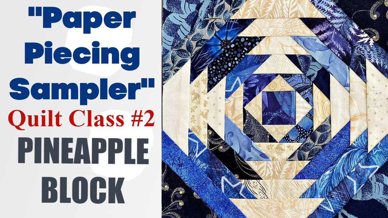 Paper Piecing Sampler - Lesson 02 - The Pineapple Quilt Block