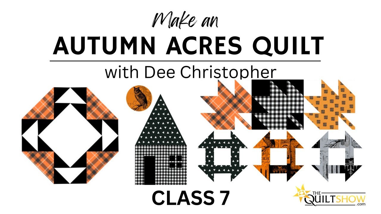 Autumn Acres Halloween Quilt - Lesson 7