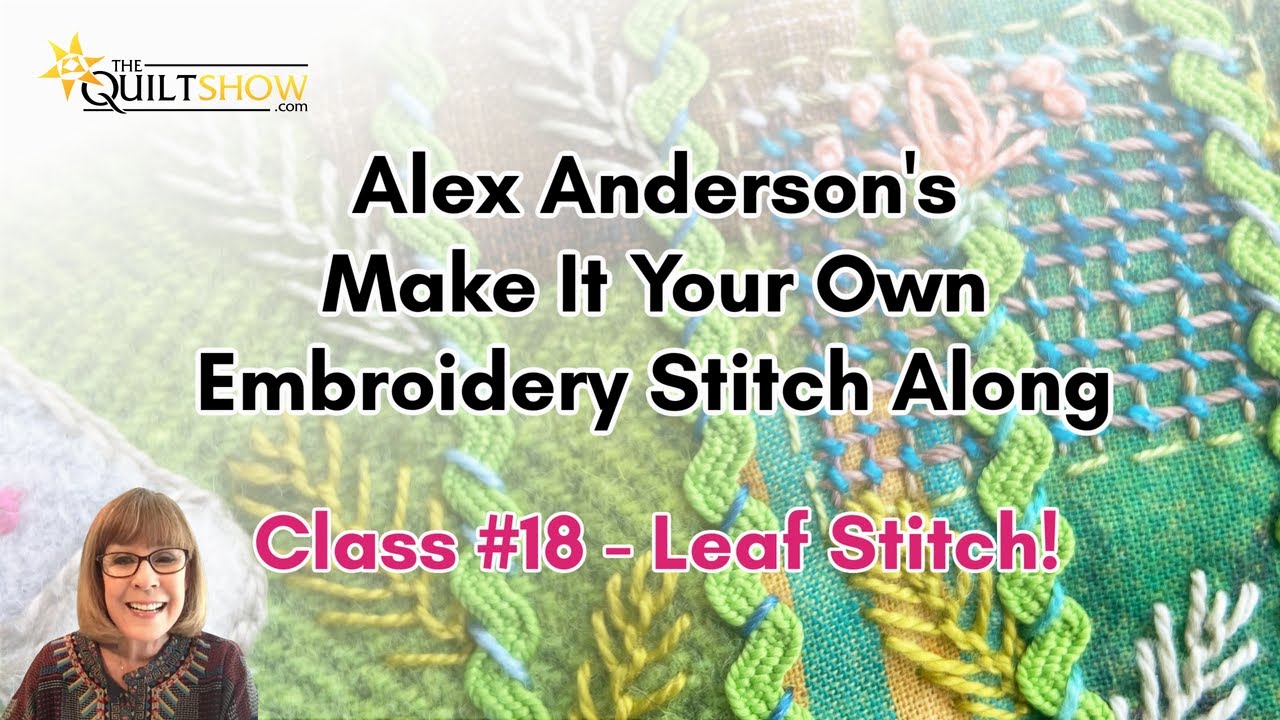 Make It Your Own Embroidery Stitch Along - Lesson 18 - Leaf Stitch