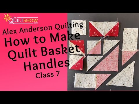 Basket Puzzle Quilt - Lesson 07 - Basket Handle Tutorial