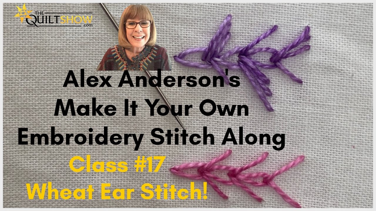 Make It Your Own Embroidery Stitch Along - Lesson 17 - Wheat Ear Stitch