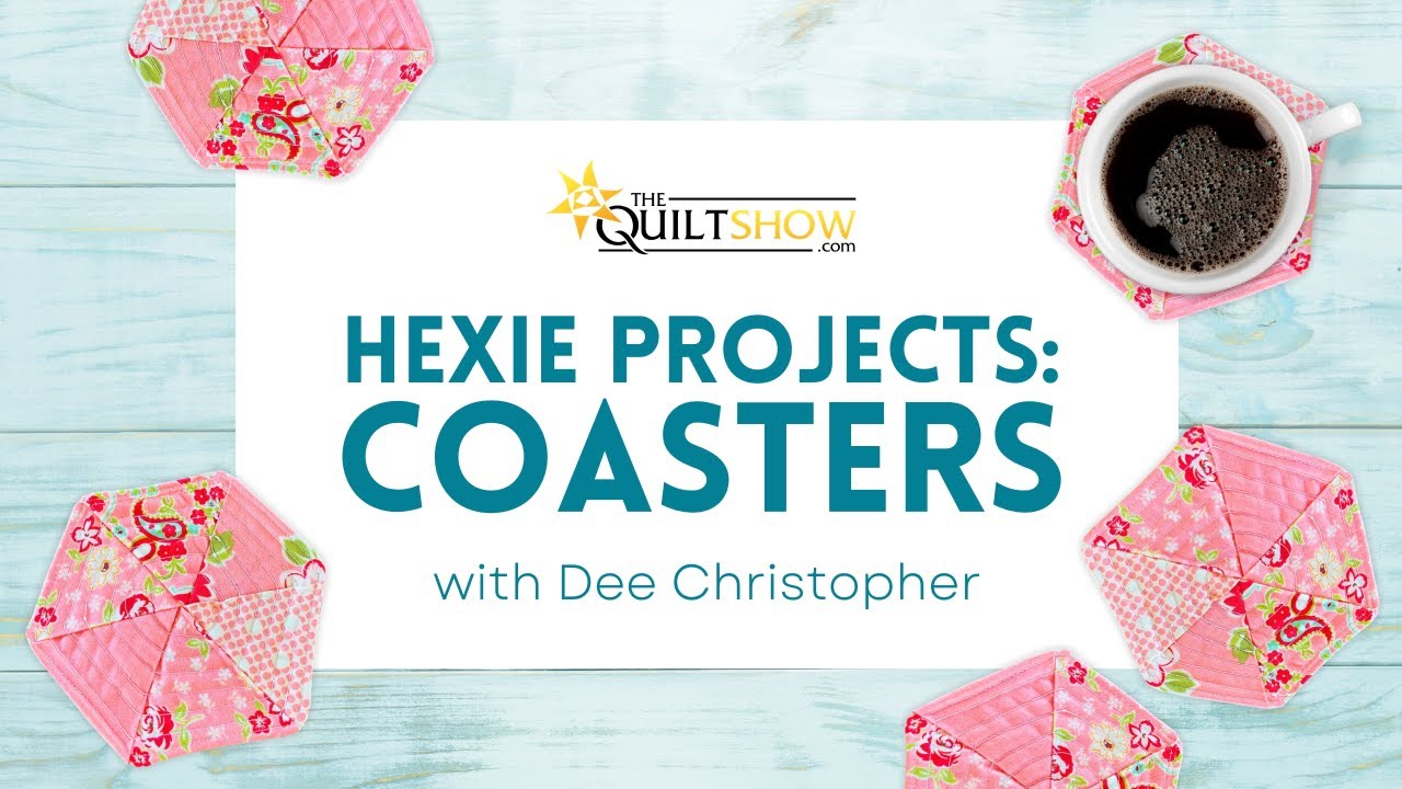 Dee Christopher's Quilting Basics - Hexie Projects: Coasters