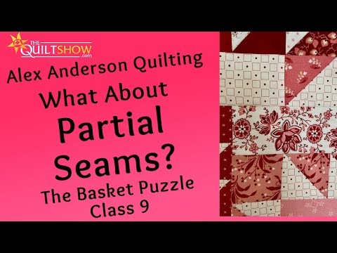 Basket Puzzle Quilt - Lesson 09 - Partial Seams