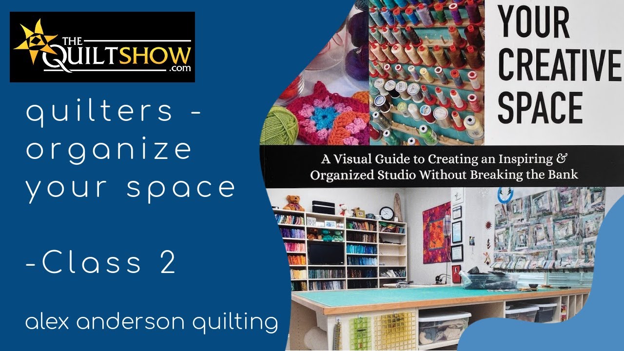 Organize Your Quilting Space LIVE Sessions