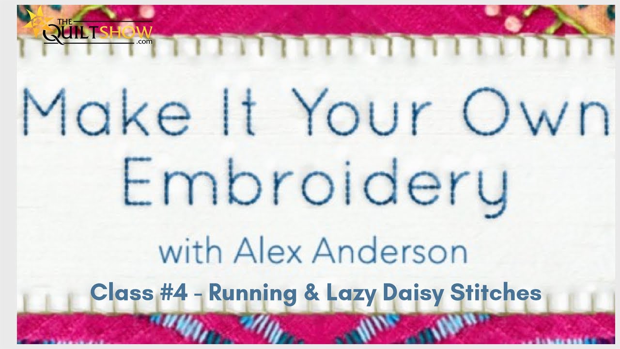Make It Your Own Embroidery Stitch Along - Lesson 04 - Running Stitch and Lazy Daisy Stitch