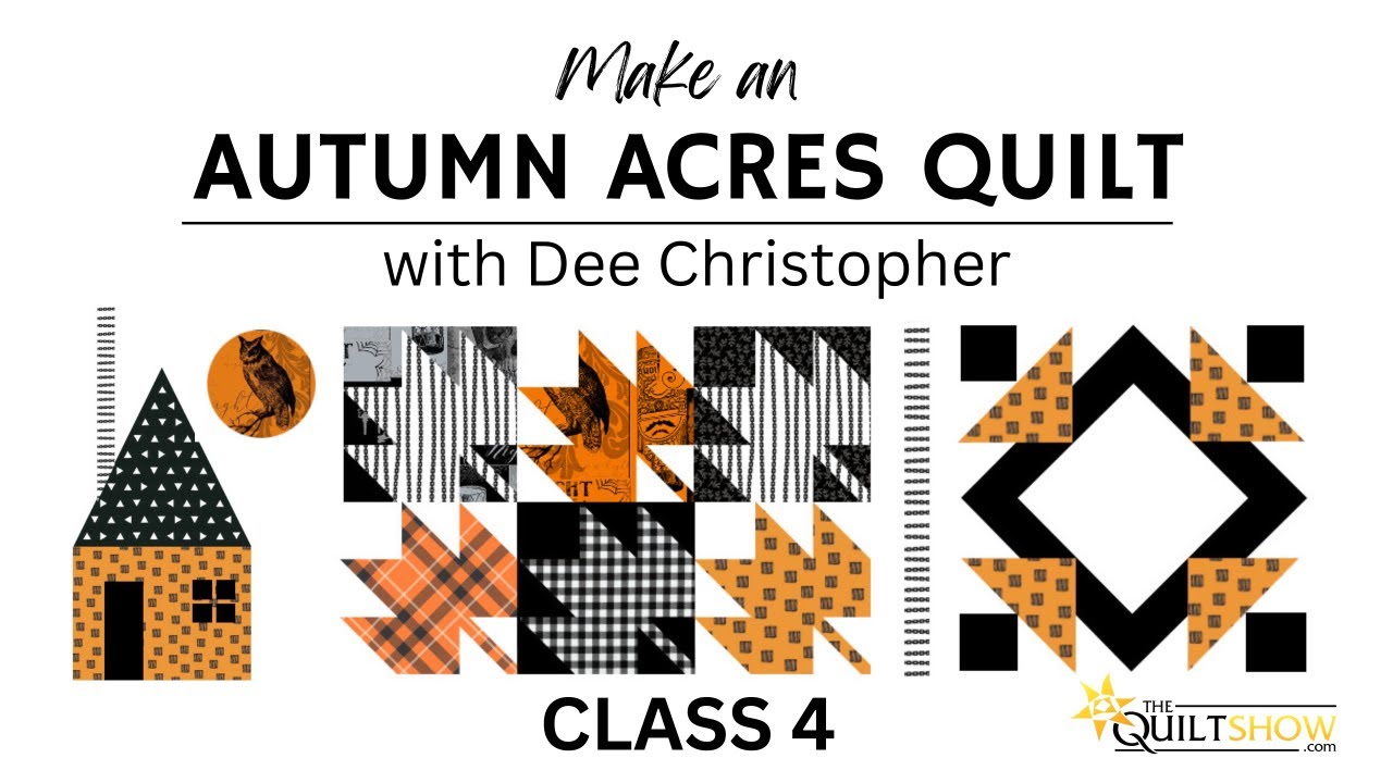 Autumn Acres Halloween Quilt - Lesson 4